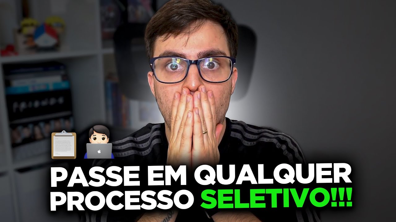 O segredo para ser aprovado em processos seletivos!