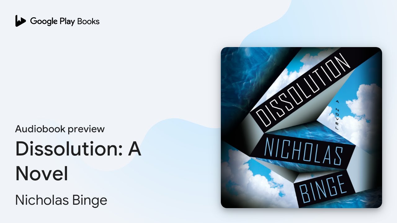 Dissolution: A Novel by Nicholas Binge · Audiobook preview