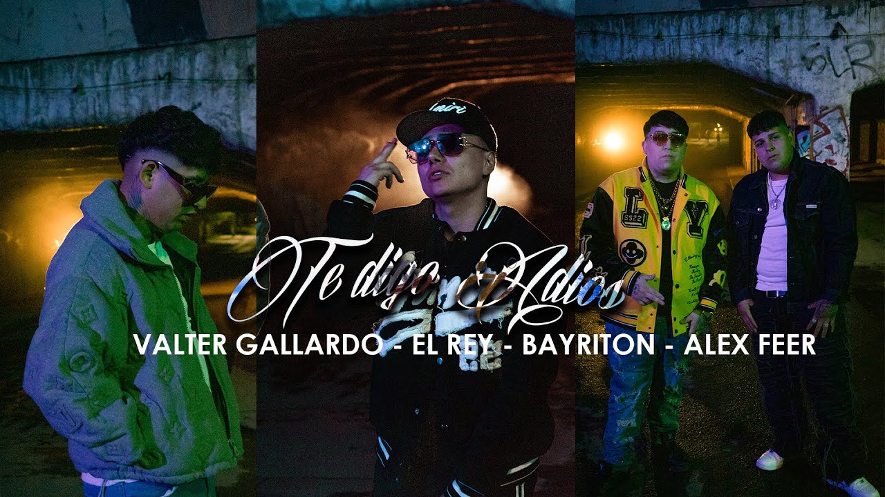TE DIGO ADIOS | VALTER GALLARDO, @bayriton  @elreyoficial   @alexferoficial
