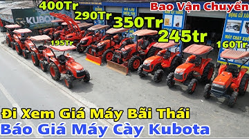 BÁO GIÁ Máy Cày Kubota Nghĩa Địa - Đi Tham Khảo Giá máy cày L3608 - L5018 -M6040 - M7040 - M9540