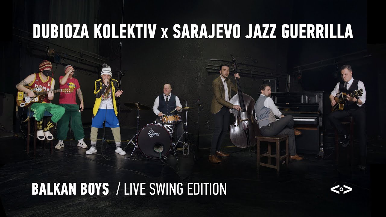 Dubioza Kolektiv x Sarajevo Jazz Guerrilla - Balkan Boys (Live Swing Edition)