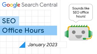 English Google SEO office-hours from January 2023