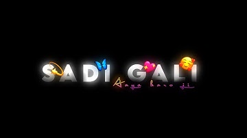 SADI GALI - lyrics video xml alight motion 🥀 #youtube #lyricalxml #blackscreen #alightmotionlyrics