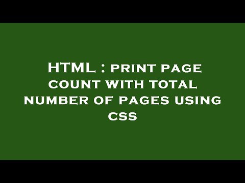 HTML : print page count with total number of pages using css