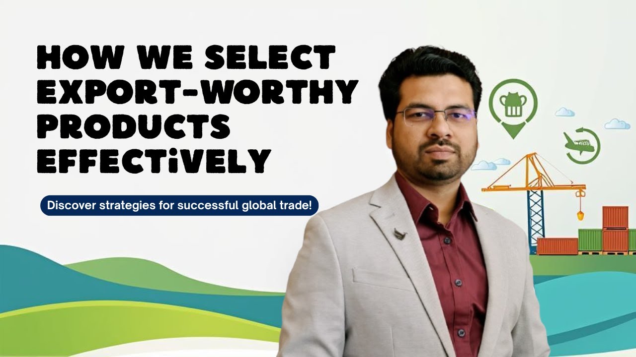 How We Select Export-Worthy Products Without Prior Orders | Indian Export Secrets Revealed