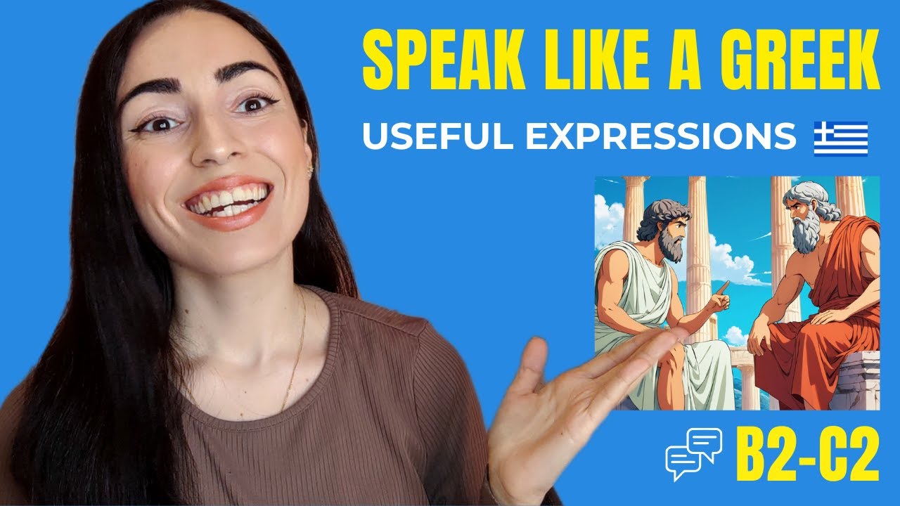 LEARN HOW TO SPEAK GREEK: 10 Useful Greek Expressions for B1–B2