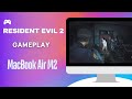 Resident Evil 2 Gameplay on MacBook Air M2
