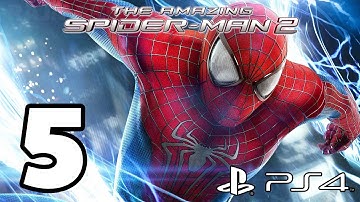 The Amazing Spider-Man 2 Walkthrough PART 5 (PS4) Lets Play Gameplay [1080p] TRUE-HD QUALITY