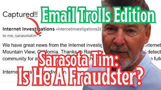 Is Sarasota Tim A Fraudster Linked To Hater Email Trolling