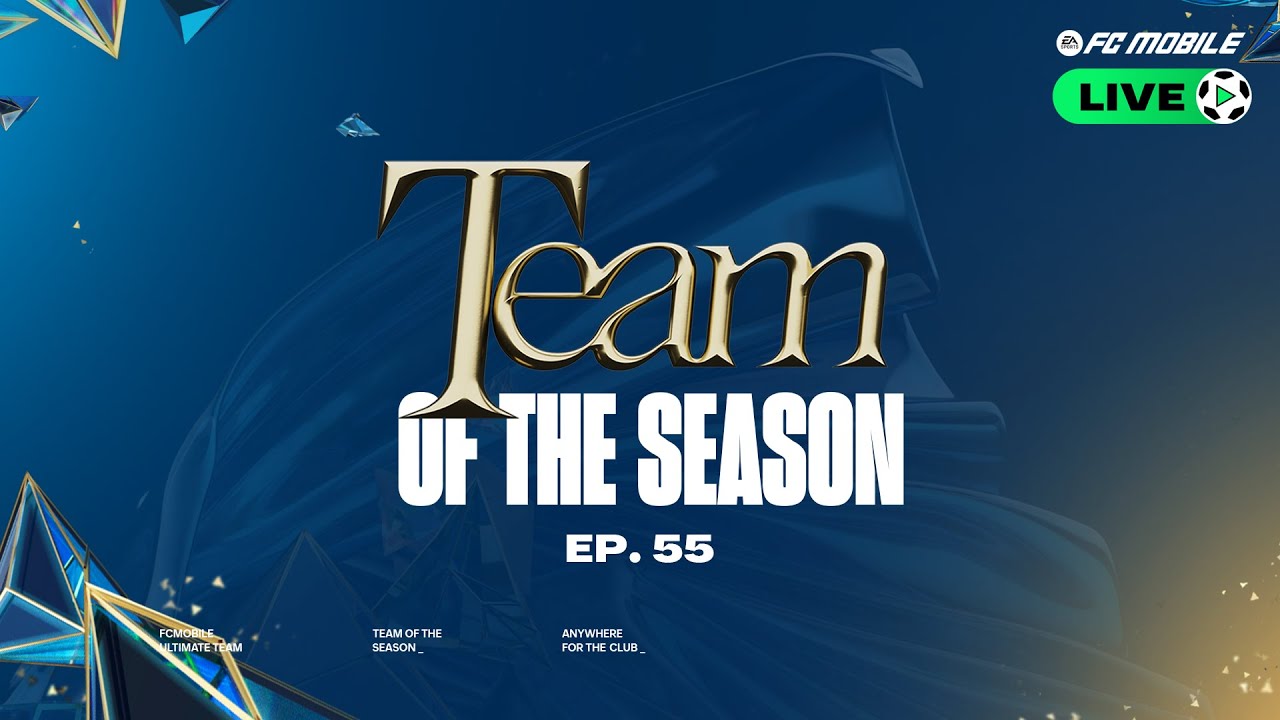 FC Mobile LIVE - Episode 55: Team of the Season