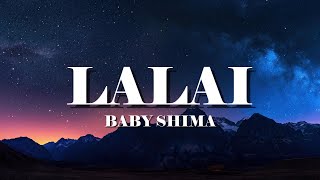 Lalai - Baby Shima | Lirik Lagu
