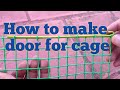 Finch series. Epi-2 How to make door for birds cage (Tamil)