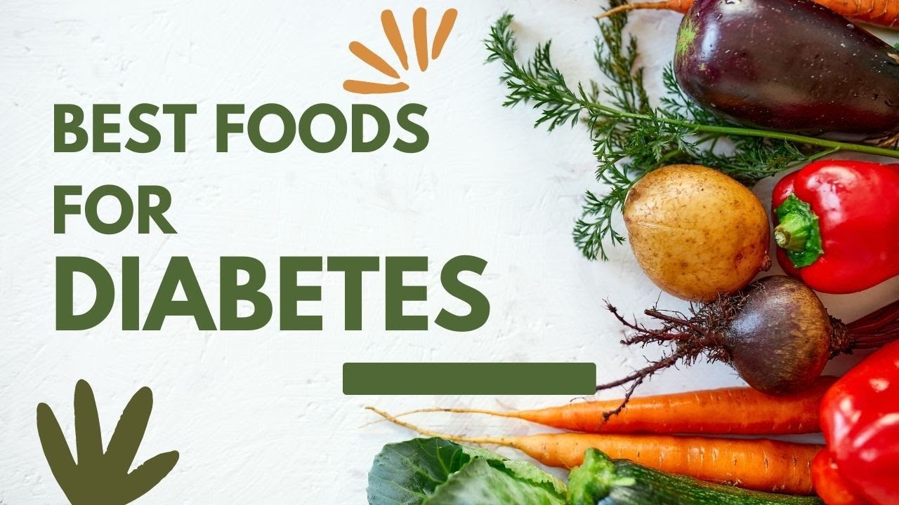 BEST FOODS FOR DIABETES YouTube