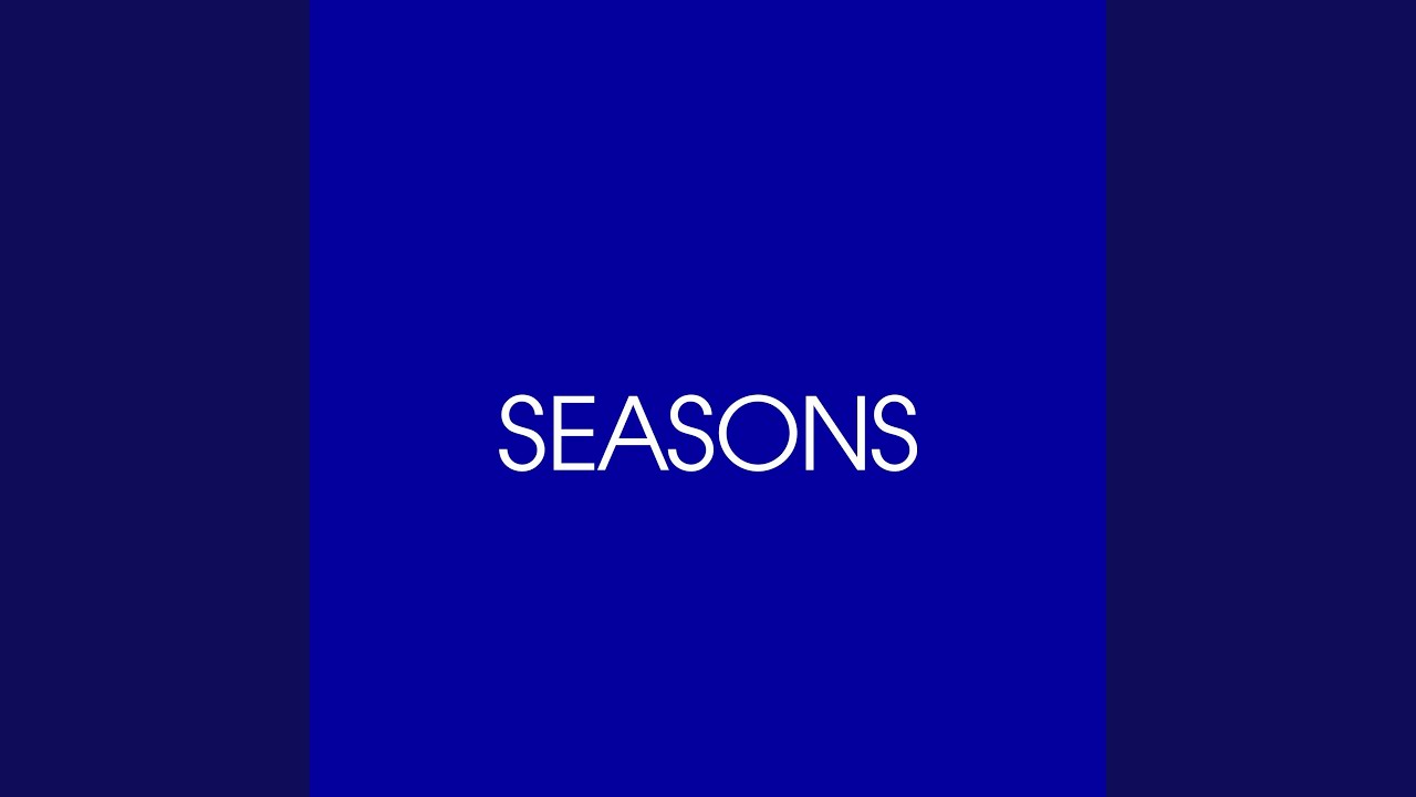 Watch Seasons on YouTube Watch Seasons on YouTube