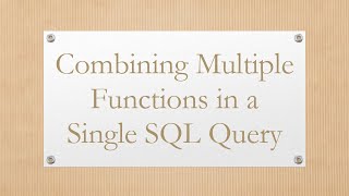 Combining Multiple Functions in a Single SQL Query