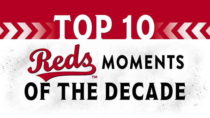 Top 10 Reds moments of the 2010s