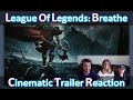 League of Legends | Breathe | Reaction