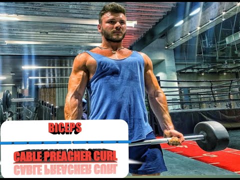 Biceps | Preacher Curl | Cable Variation