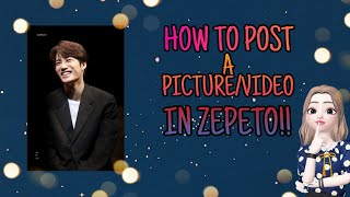 How to post photo or video in Zepeto | Make post in Zepeto| OJP ZEPETO HACKS