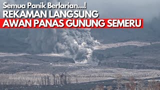 EMPAT MENIT MENCEKAM! Awan Panas Semeru Meluncur Dahsyat Terekam Kamera!