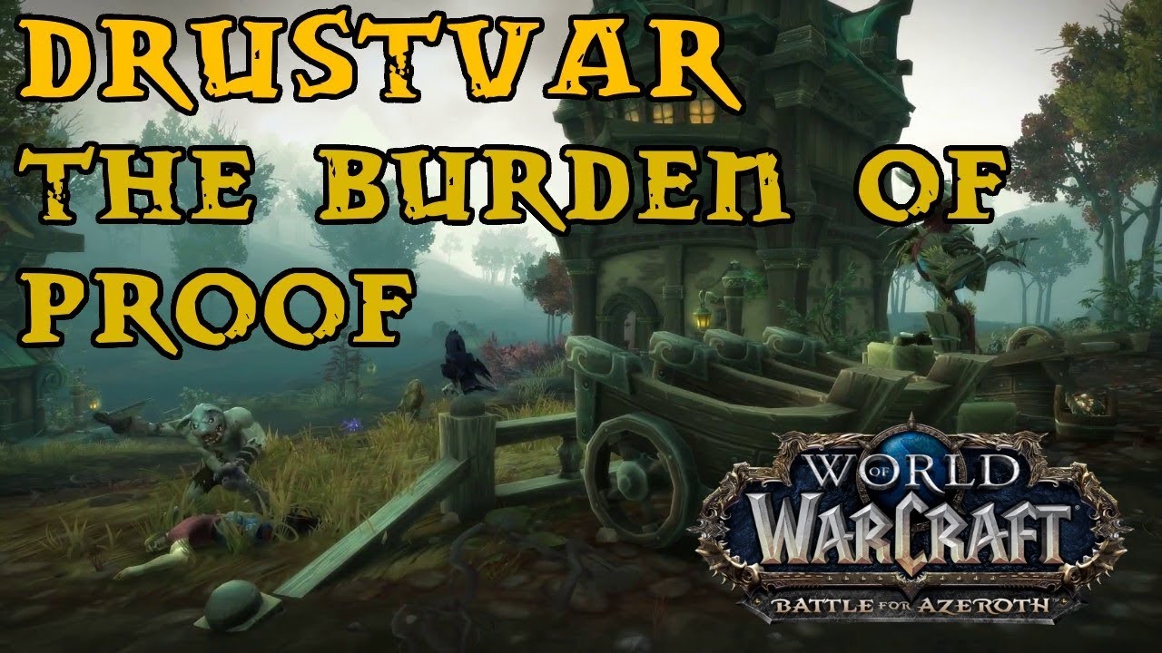 Battle For Azeroth - Drustvar Quest Guide - Part Five - The Burden Of Proof