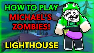 HOW TO PLAY MICHAEL'S ZOMBIES!