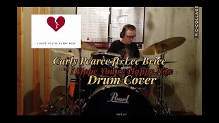 Carly Pearce ft. Lee Brice I Hope You're Happy Now (Drum Cover)