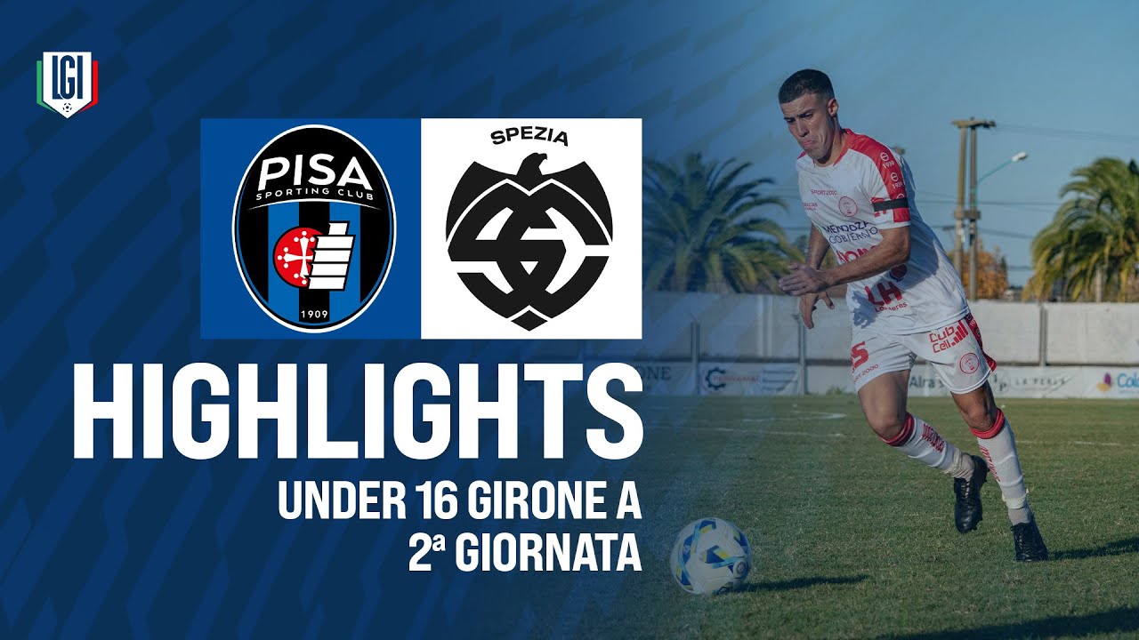 Highlights Pisa-Spezia U16 A-B, 2ª giornata stagione 2024-25