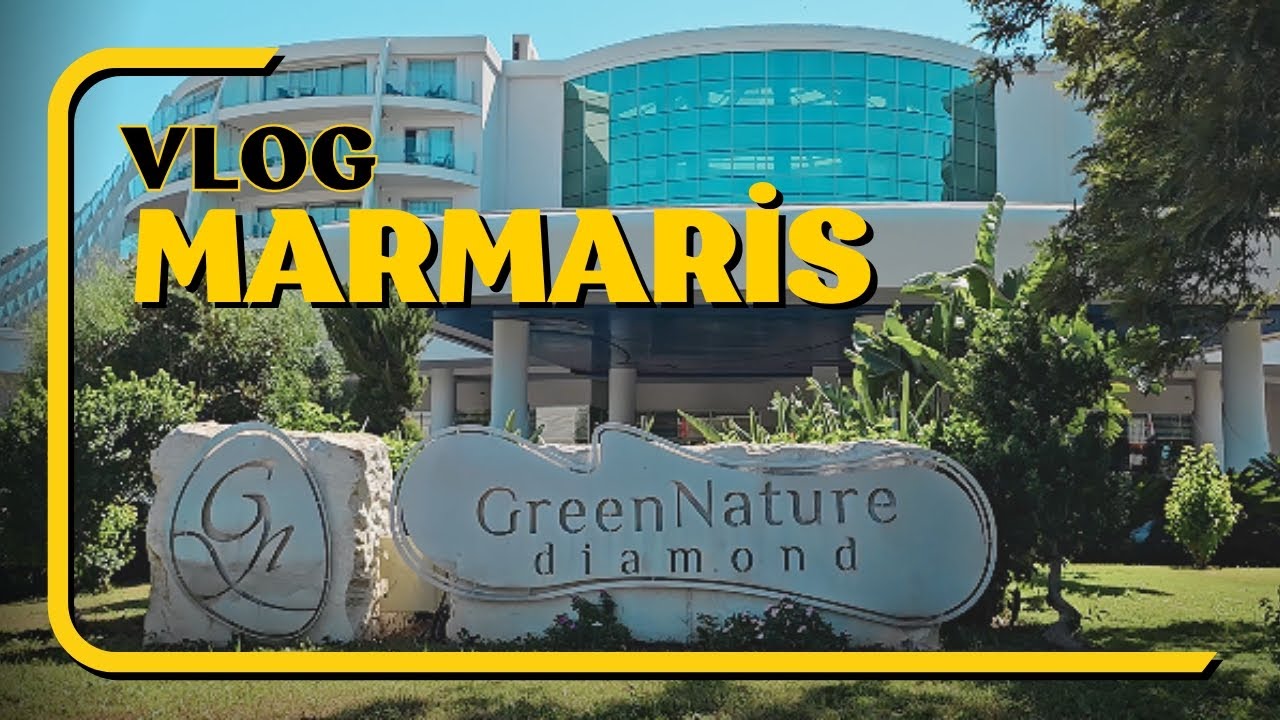 GREEN NATURE DİAMOND HOTEL TATİLİMİZ #marmaris #tatil #vlog