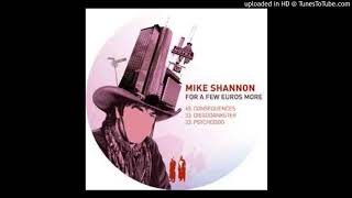 Mike Shannon-Consequences