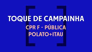 Toque de Campainha | CPR F - PÚBLICA / POLATO+ITAÚ
