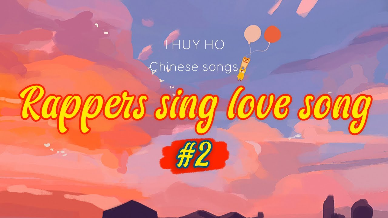 Playlist Rappers Sing Love Songs Part 2 Youtube