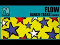 FLOW Ranch Tears Audio FLOW Ranch Tears Audio