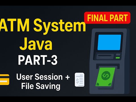 ATM System in Java 💳 | User Session, Mini Statement & File Saving | Part-3 Tutorial