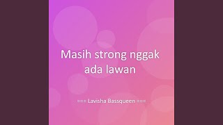 Download lagu Masih strong nggak ada lawan