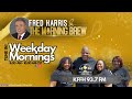 Bishop Fred Harris &amp; The Morning Brew! "Happy Friyay!" Live