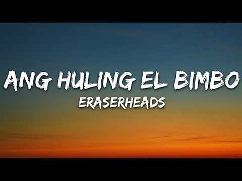 Eraserheads - Ang Huling El Bimbo (Lyrics)