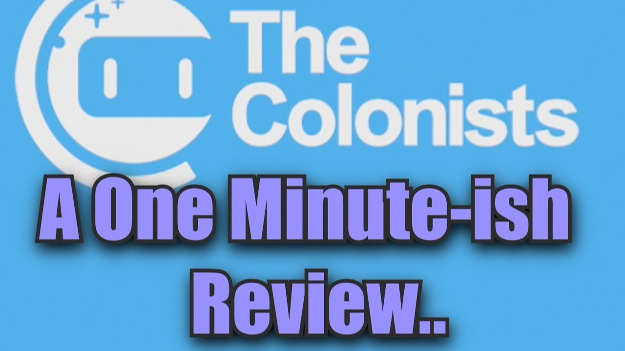 The Colonists - A One Minute-ish Review.