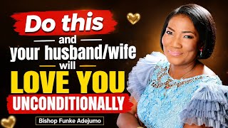 Things to do that will make your spouse to love you unconditionally ❤️ || Bishop Funke Adejumo 