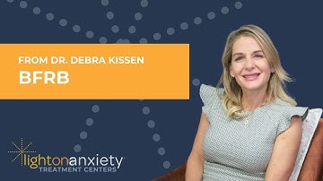 Understanding BFRB Body Focused Repetitive Behaviors: Insights from Dr. Debra Kissen 🌟