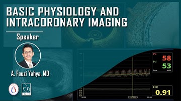 BASIC PHYSIOLOGY AND INTRACORONARY IMAGING