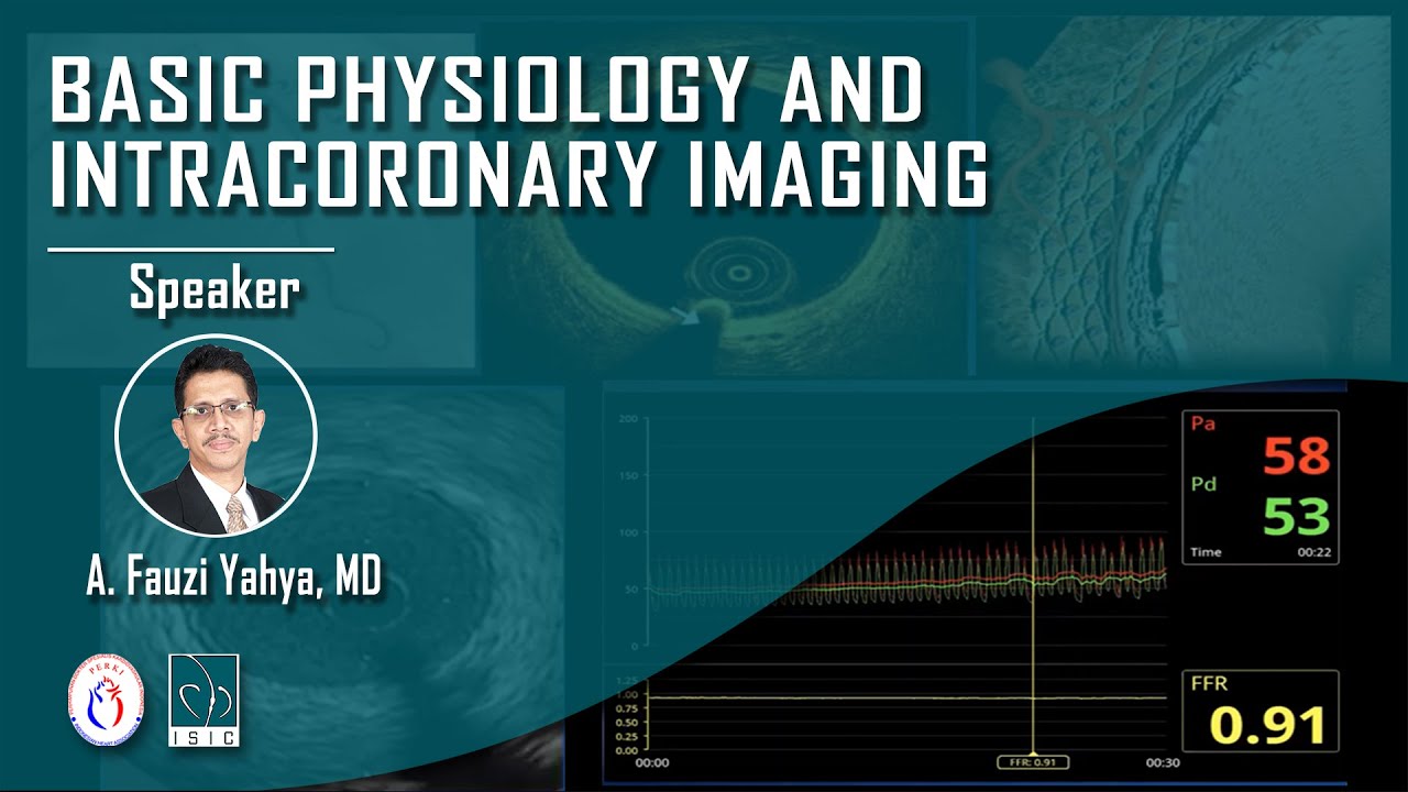 BASIC PHYSIOLOGY AND INTRACORONARY IMAGING