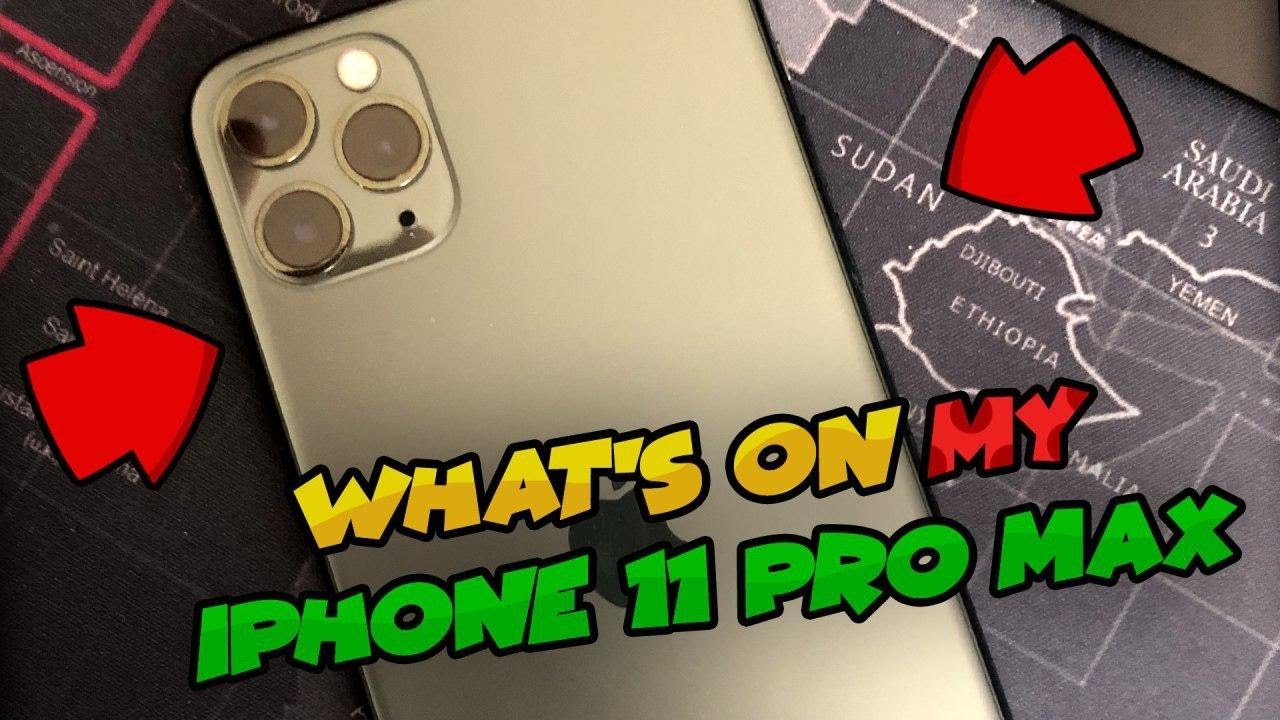 What's on My iPhone 11 Pro Max 