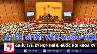 🔴[TRỰC TIẾP] Kỳ họp thứ 5 Quốc hội khóa XV: Phiên chất vấn Quốc hội - VNEWS