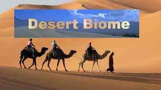 Desert Biomes -Facts about Plants ,Animals and Climate - for Kids