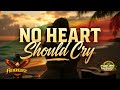 No Heart Should Cry Emotional Reggae Song Roots Reggae Anthem 2026 mp3