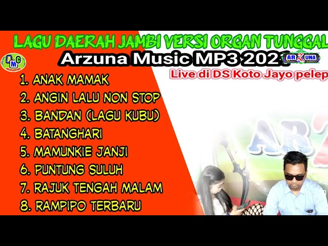 Lagu Jambi 2021 - full versi Organ tunggal MP3 - Official management arzuna music class=