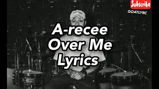 Arecce - Over Me Lyrics