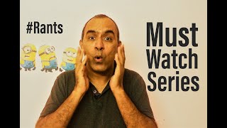Must Watch Series | Rants | Rajasekhar Mamidanna