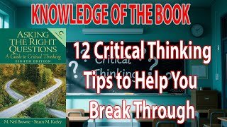 Asking The Right Questions: 12 Critical Thinking Tips To Help You Break Through